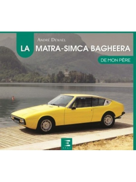 LA MATRA SIMCA BAGHEERA DE MON PERE