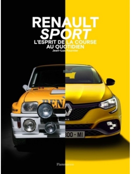 RENAULT SPORT L'ESPRIT DE LA COURSE AU QUOTIDIEN