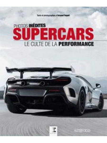 SUPERCARS, LE CULTE DE LA PERFORMANCE