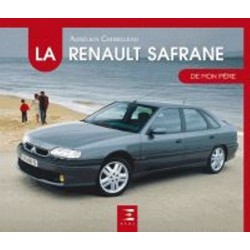 LA RENAULT SAFRANE DE MON PERE