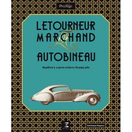 LETOURNEUR & MARCHAND - AUTOBINEAU- MAITRES CARROSSIERS FRANCAIS