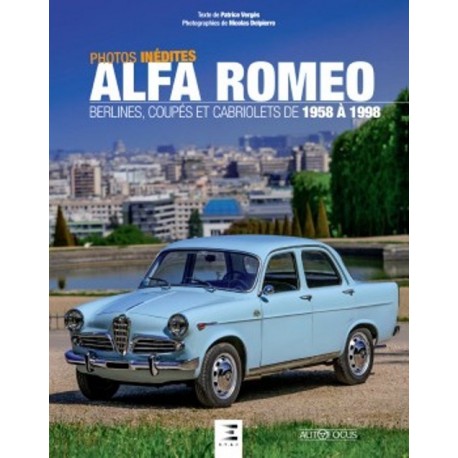 ALFA ROMEO BERLINES, COUPÉS ET CABRIOLETS DE 1958 À 1998