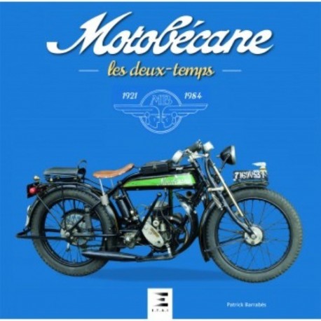 MOTOBECANE LES DEUX-TEMPS 1921-84 - Livre de P. Barrabès