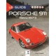 LE GUIDE PORSCHE 911 1964/73 2e ED.