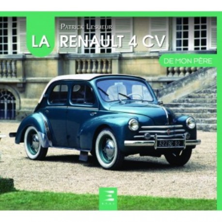 LA RENAULT 4CV DE MON PERE