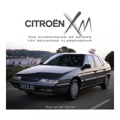 CITROEN XM - VAN OVERWINNING OP DE WEG TOT GEHAVEND VLAGGENSCHIP