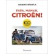 PAPA, MAMAN, CITROEN ! 100 ANS DE PUBLICITE CITROEN