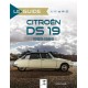 LE GUIDE CITROEN DS 19 VOL 1955-1966