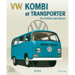 VOLKSWAGEN KOMBI ET TRANSPORTER, DE FIDELES SERVITEURS