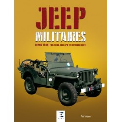 JEEP MILITAIRES DEPUIS 1940 - FORD, WILLYS, HOTCHKISS M201