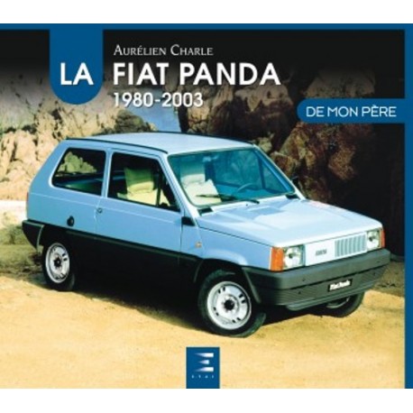 LA FIAT PANDA 1980-2003 DE MON PERE