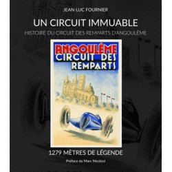 UN CIRCUIT IMMUABLE - HISTOIRE DU CIRCUIT DES REMPARTS D'ANGOULEME