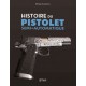 HISTOIRE DU PISTOLET SEMI-AUTOMATIQUE