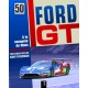 FORD GT, 50 ANS A LA CONQUETE DU MANS