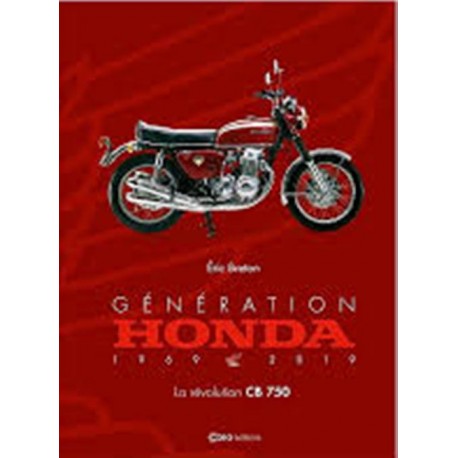 GENERATION HONDA 1969-2019 LA REVOLUTION CB750