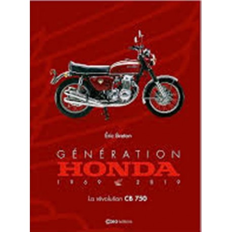 GENERATION HONDA 1969-2019 LA REVOLUTION CB750