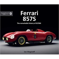 FERRARI 857S THE REMARKABLE HISTORY OF 0578M