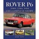 ROVER P6 : 2000, 2200, 3500 : THE COMPLETE STORY