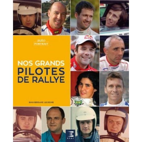 NOS GRANDS PILOTES DE RALLYE