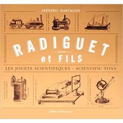 RADIGUET ET FILS - LES JOUETS SCIENTIFIQUES