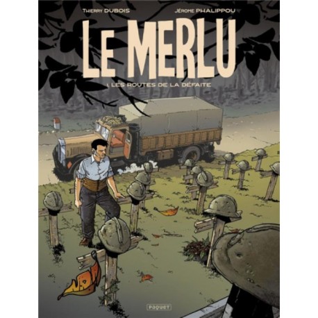 LE MERLU T1 - LES ROUTES DE LA DEFAITE