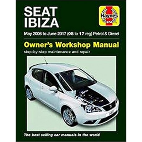 SEAT IBIZA PETROL & DIESEL 08-17 OWNER'S WORKSHOP MANUAL