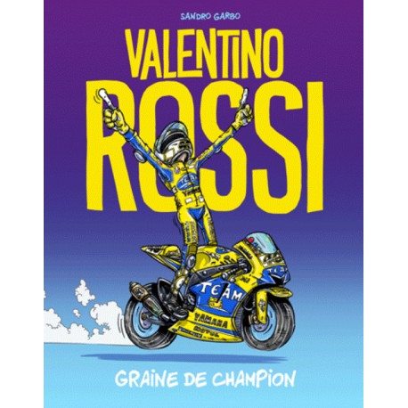 VALENTINO ROSSI GRAINE DE CHAMPION