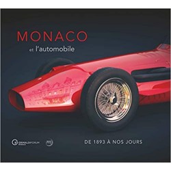 MONACO ET L'AUTOMOBILE DE 1897 A NOS JOURS