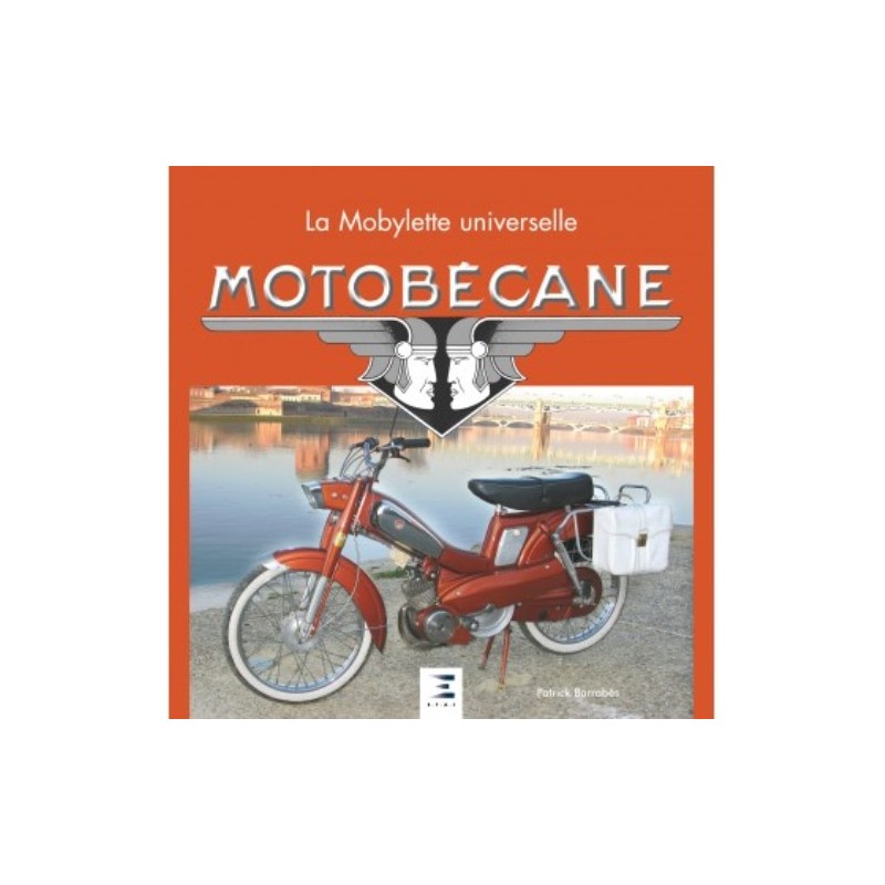 Motobécane - la mobylette universelle: Barrabès, Patrick: 9782726888049:  : Books