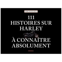 111 HISTOIRES SUR HARLEY A CONNAITRE ABSOLUMENT