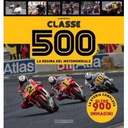 CLASSE 500 LA REGINA DEL MOTOMONDIALE
