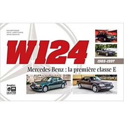 W124 MERCEDES-BENZ : LA PREMIERE CLASSE E - 1985-1997