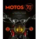 MOTOS 70' - L'INCROYABLE HISTOIRE DES MOTOS DE LEGENDE