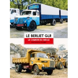 LE BERLIET GLR, LE CAMION DU SIECLE