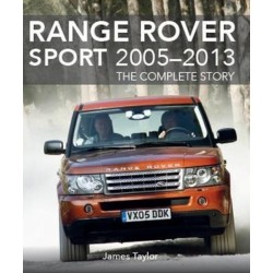 RANGE ROVER SPORT 2005-2013 THE COMPLETE STORY