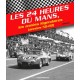 LES 24 HEURES DU MANS LES ANNEES LEGENDAIRES