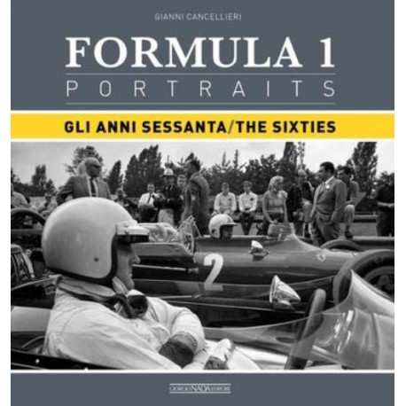 FORMULA 1 PORTRAITS GLI ANNI SESSANTA/THE SIXTIES