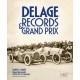 DELAGE RECORDS ET GRANDS PRIX