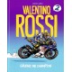 VALENTINO ROSSI GRAINE DE CHAMPION TOME 2