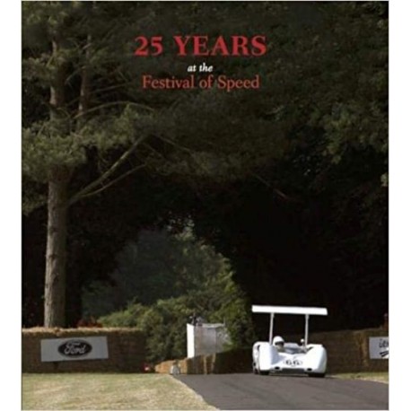25 YEARS AT THE FESTIVAL OF SPEED