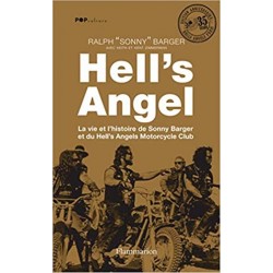 HELL'S ANGEL - LA VIE ET L'HISTOIRE DE SONNY BARGER ET DU HELL'S ANGELS MOTORCYCLE CLUB