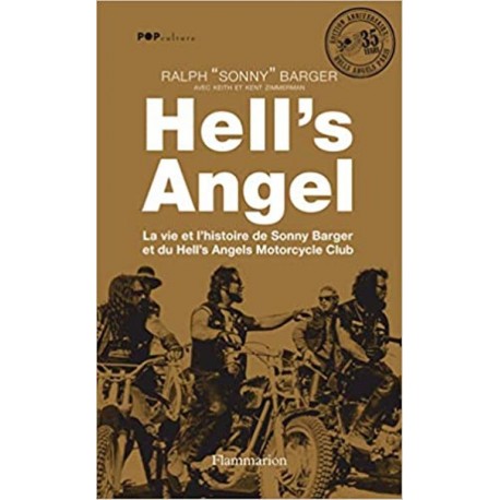 HELL'S ANGEL - LA VIE ET L'HISTOIRE DE SONNY BARGER ET DU HELL'S ANGELS MOTORCYCLE CLUB