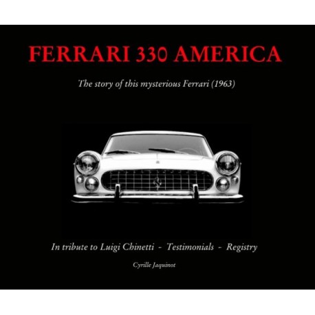 FERRARI 330 AMERICA THE STORY OF THIS MYSTERIOUS FERRARI (1963)