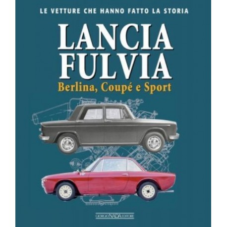 LANCIA FULVIA LE VETTURE CHE HANNO FATTO LA STORIA