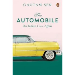 THE AUTOMOBILE - AN INDIAN LOVE AFFAIR - GAUTAM SEN
