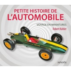 PETITE HISTOIRE DE L'AUTOMOBILE - VOYAGE EN MINIATURES