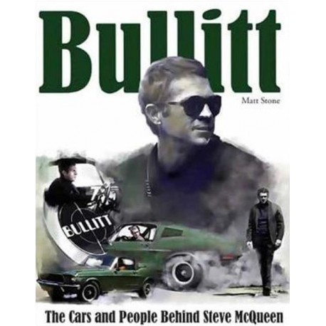 BULLITT - THE CARS AND PEOPLE BEHIND STEVE MCQUEEN