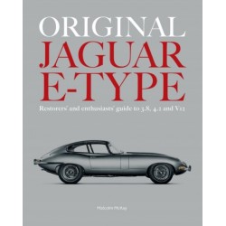 ORIGINAL JAGUAR E-TYPE - RESTORERS' AND ENTHUSIASTS' GUIDE