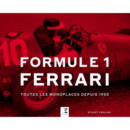 FORMULE 1 FERRARI TOUTES LES MONOPLACES DEPUIS 1950