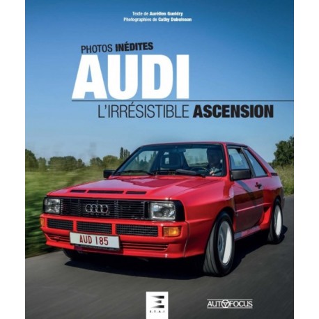 AUDI L'IRRESISTIBLE ASCENSION